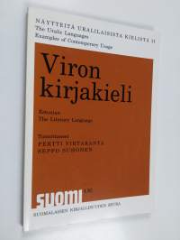 Näytteitä uralilaisista kielistä 2 : Viron kirjakieli = The Uralic languages, examples of contemporary usage 2 : Estonian, the literary language