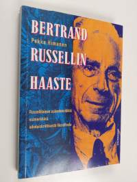 Bertrand Russellin haaste : russellilainen uskontokritiikki esimerkkinä aikalaiskriittisestä filosofiasta