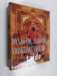 Maailmantaiteen kirjasto Bysantin, islamin ja varhaiskeskiajan taide