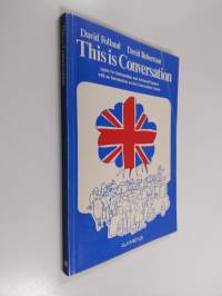This is Conversation : Topics for Intermediate and Advanced Learners with an Introduction on the Conversation Lesson
