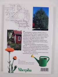 Suomalainen piha ja puutarha : puutarhan suunnittelu ja rakentaminen, pihan koristekasvit