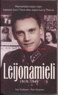 Leijonamieli 1919-1949 -Mannerheim-ristin ritari, kapteeni Lauri Törnin alias majuri Larry Thornen tarina