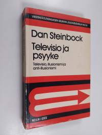 Televisio ja psyyke : televisiosuhde, illusionismi ja anti-illusionismi