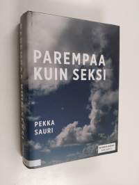 Parempaa kuin seksi