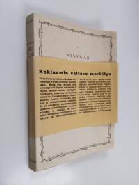 Nykyajan ilmoitusreklaami : sen luonne ja vaikutuskeinot