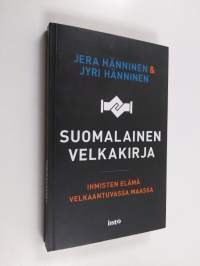 Suomalainen velkakirja : ihmisten elämä velkaantuvassa maassa