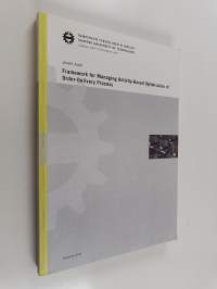 Framework for Managing Activity-based Optimisation of Order-delivery Process