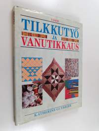 Tilkkutyö ja vanutikkaus