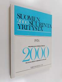 Suomen 2000 suurinta yritystä 1976 : Suomen talouselämän vuosikirja = Finlands 2000 största företag : årsbok för Finlands näringsliv = The 2000 largest companies ...