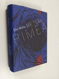 Metsänpimeä (signeerattu, tekijän omiste)