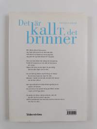 Det är kallt, det brinner : fyrtiötvå dikter