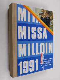 Mitä missä milloin 1991: kansalaisen vuosikirja (kangasselkä)