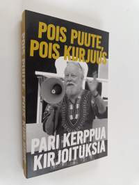 Pois puute, pois kurjuus : pari kerppua kirjoituksia