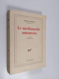 Le médianoche amoureux : contes et nouvelles