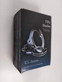 Fifty Shades trilogy : Fifty Shades of Grey ; Fifty Shades Darker ; Fifty Shades Freed (Laatikossa)