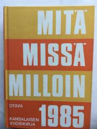 Mitä Missä Milloin 1985