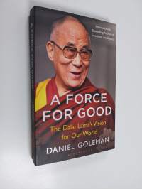 A Force for Good - The Dalai Lama&#039;s Vision for Our World