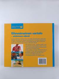 Elinvoimainen vartalo - aktiivinen elämä : terveet lihakset, luut ja nivelet