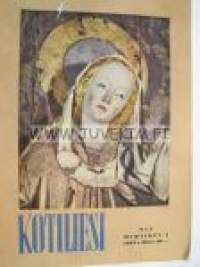 Kotiliesi 1953 nr 7, Silo, Katejuhla, Saksan tilanne, Tästä taideteoksesta pidän, Kukkia, Keittiö, Kieku &amp; Kaiku, Jalostaja, runsaasti mainoksia, ym.