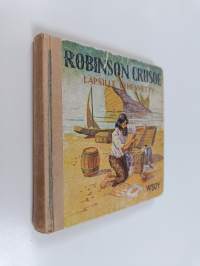 Robinson Crusoe : Daniel Defoen romaanista lapsille lyhennetty