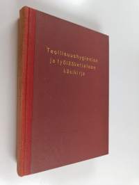 Teollisuushygienian ja työlääketieteen käsikirja