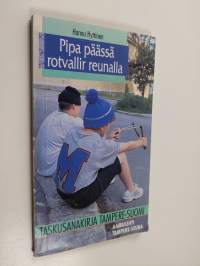 Pipa päässä rotvallir reunalla : taskusanakirja tampere-suomi