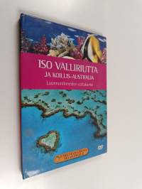 Iso valliriutta ja Koillis-Australia : luonnonihmeiden valtakunta (CD ja liitevihko)