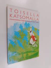 Toisella katsomalla : maahanmuuttajista maahan muuttajiin