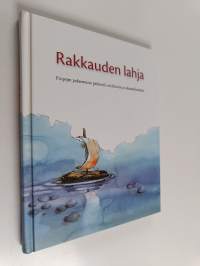 Rakkauden lahja : piispojen puheenvuoro perheestä, avioliitosta ja seksuaalisuudesta