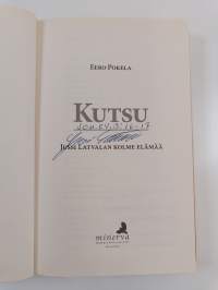Kutsu : Jussi Latvalan kolme elämää (signeerattu)