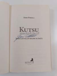 Kutsu : Jussi Latvalan kolme elämää (signeerattu)