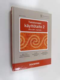 Tietokoneen käyttötaito : Office 2007 -ohjelmille 2