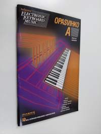 Electronic Keyboard Music Opasvihko A : Alkeisopas Casio-kosketinsoittimille