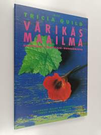 Tricia Guild : värikäs maailma