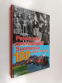 Palokuntanuorisotyötä Suomessa 100 vuotta 1908-2008