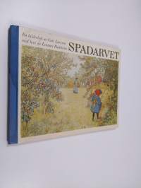 Spadarvet : en bilderbok av Carl Larsson berättad för barn med utgångspunkt  från konstnärens originaltext