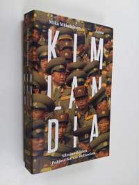 Kimlandia : silminnäkijänä Pohjois-Korean kulisseissa