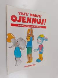 Yksi! Kaksi! Ojennus! : eläinlasten jumppakoulu