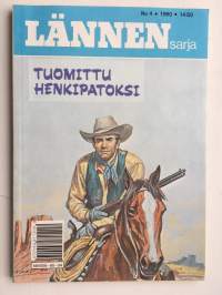 Lännensarja 1990/4 - Tuomittu henkipatoksi