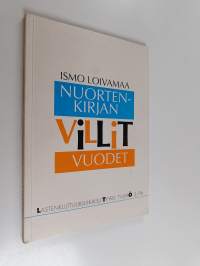 Nuortenkirjan villit vuodet : Nuortenkirjallisuuden muutosilmiöitä 1990-luvun alussa