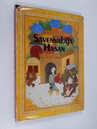 Savenvalaja Hasan : tarina itäisiltä mailta