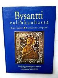 Bysantti valinkauhassa - Bysans i stöpsleven - Byzantium in the casting ladle