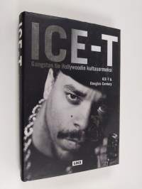 ICE-T : gangstan tie Hollywoodin kultasormeksi