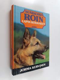 Susikoira Roin Lapin seikkailut : Susikoira Roi Lapissa ; Susikoira Roin tunturiseikkailu (yhteissidos)