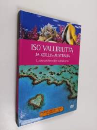 Iso valliriutta ja Koillis-Australia : luonnonihmeiden valtakunta (ERINOMAINEN)