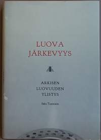 Luova järkevyys - Arkisen luovuuden ylistys. (Elämäntaito, psykologia)