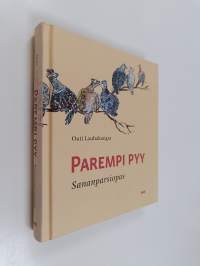 Parempi pyy pivossa : Sananparsiopas