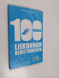 100 vinkkiä liikunnan aloittamiseen