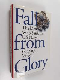 Fall from Glory - The Men who Sank the U.S. Navy