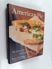 American Pie - My Search for the Perfect Pizza